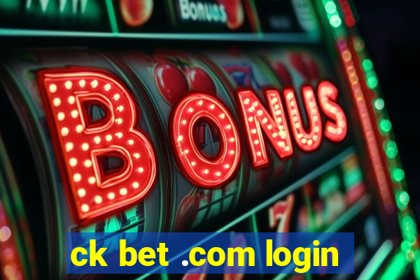 ck bet .com login